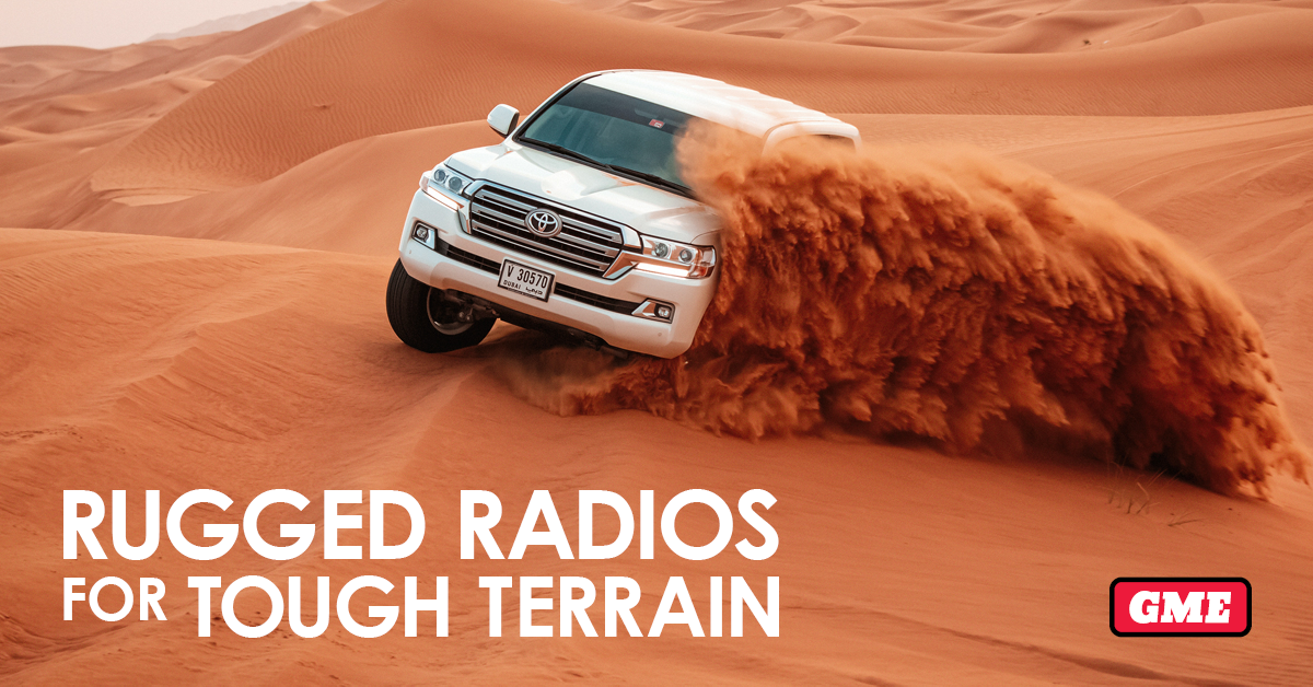 Rugged Radios for Tough Terrain